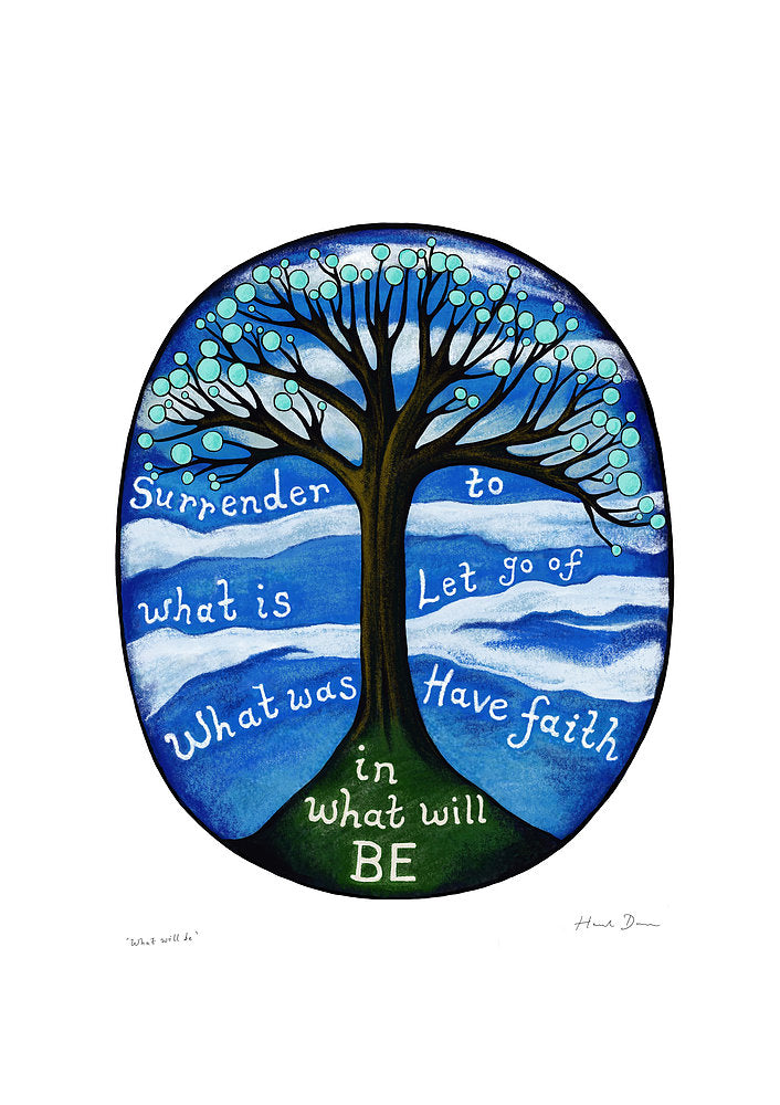 Have Faith In What Will Be ~ Art Print