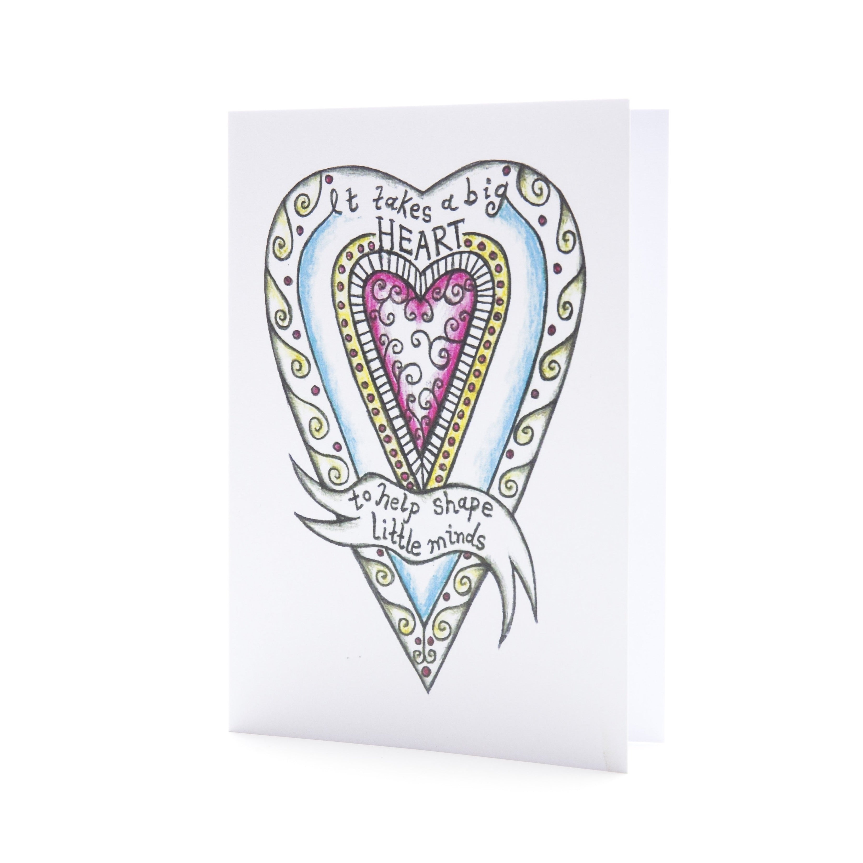 It Takes A Big Heart  ~  Teacher Gift ~ Card